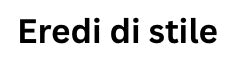 Eredi di stile
